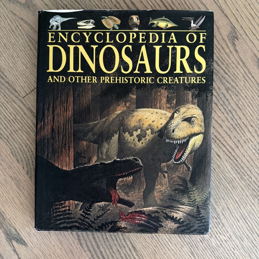 Encyclopedia of Dinosaurs : And Other Prehistoric Creatures by Steve Parker and